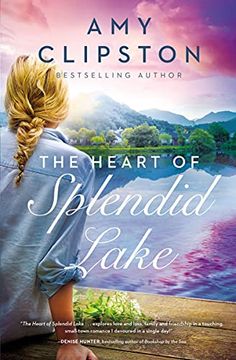 portada The Heart of Splendid Lake: A Sweet Romance (in English)