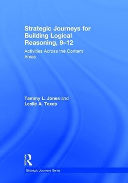 portada Strategic Journeys for Building Logical Reasoning, 9-12: Activities Across the Content Areas (in English)
