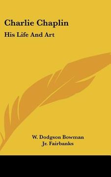 portada charlie chaplin: his life and art (in English)