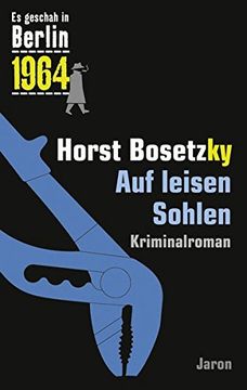 portada Auf Leisen Sohlen: Der 28. Kappe-Fall. Kriminalroman (es Geschah in Berlin 1964) (in German)