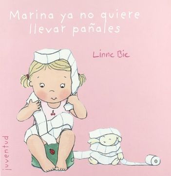 portada Marina ya no Quiere Llevar Pañales (2ª ed) (in Spanish)