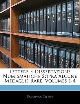 portada Lettere E Dissertazione Numismatiche Sopra Alcune Medaglie Rare, Volumes 1-4 (in Italian)