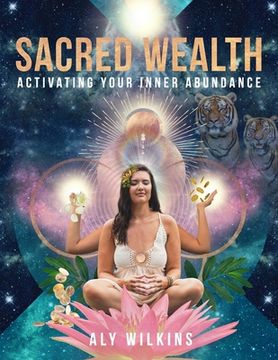 portada Sacred Wealth: Activating Your Inner Abundance (en Inglés)