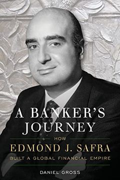 portada A Banker'S Journey: How Edmond j. Safra Built a Global Financial Empire (in English)