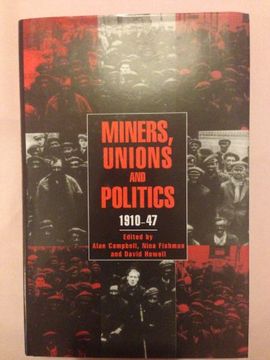 portada Miners, Unions and Politics, 1910-1947