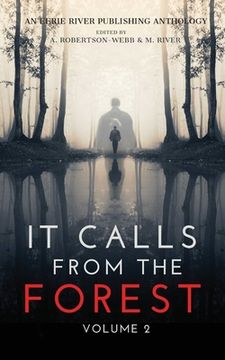 portada It Calls From The Forest: Volume Two - More Terrifying Tales From The Woods (in English)