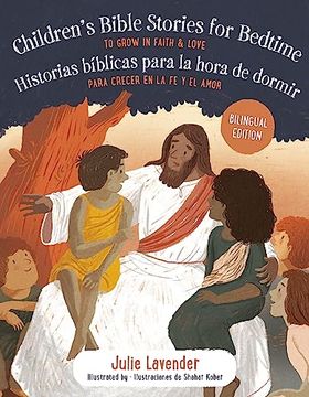 portada Childrens Bible Stories for Bedtime/Historias Bíblicas Para La Hora de Dormir (Bilingual Edition): To Grow in Faith & Love/Para Crecer En La Fe Y El A (en Inglés)