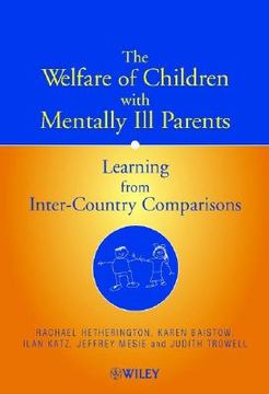portada the welfare of children with mentally ill parents: learning from inter-country comparisons