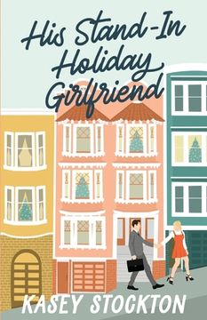 portada His Stand-In Holiday Girlfriend (en Inglés)