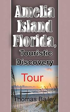 portada Amelia Island Florida, Touristic Discovery (en Inglés)