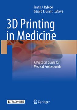 portada 3D Printing in Medicine: A Practical Guide for Medical Professionals