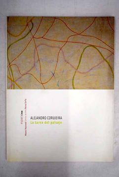 portada La tarea del paisaje: EspacioUno, Museo Nacional Centro de Arte Reina Sofía