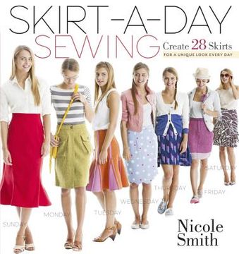 portada skirt-a-day sewing: create 28 skirts for a unique look every day (en Inglés)