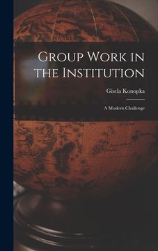 portada Group Work in the Institution: A Modern Challenge (en Inglés)