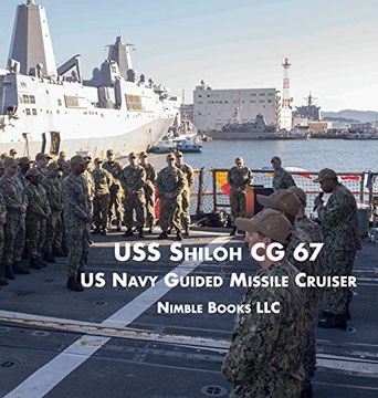 portada Uss Shiloh Cg-67: Us Navy Guided Missile Cruiser (Cool Ships) (en Inglés)