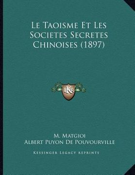 portada Le Taoisme Et Les Societes Secretes Chinoises (1897) (en Francés)