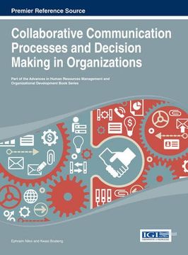 portada Collaborative Communication Processes and Decision Making in Organizations (Advances in Human Resources Management and Organizational Development)