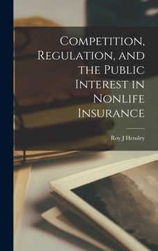 portada Competition, Regulation, and the Public Interest in Nonlife Insurance (in English)