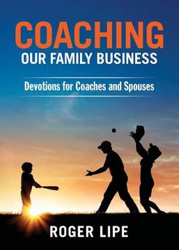 portada Coaching Our Family Business: Devotions for Coaches and Spouses (en Inglés)