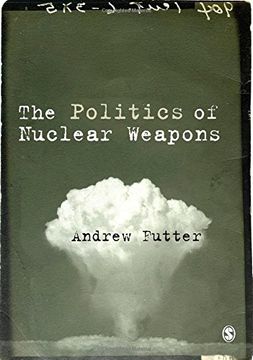 portada The Politics of Nuclear Weapons (en Inglés)