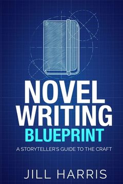 portada Novel Writing Blueprint: A storytellers guide to the craft (en Inglés)
