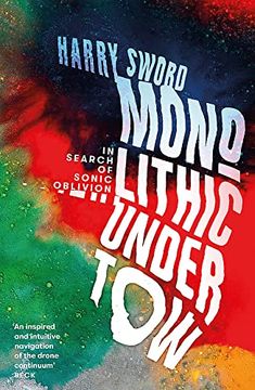 portada Monolithic Undertow: In Search of Sonic Oblivion (in English)