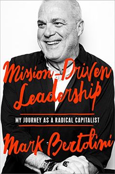 portada Mission-Driven Leadership: My Journey as a Radical Capitalist 