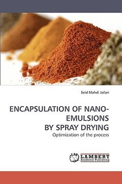 portada encapsulation of nano-emulsions by spray drying (en Inglés)