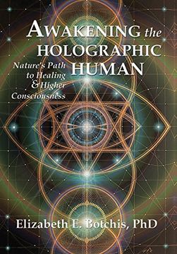 portada Awakening the Holographic Human: Nature's Path to Healing and Higher Consciousness
