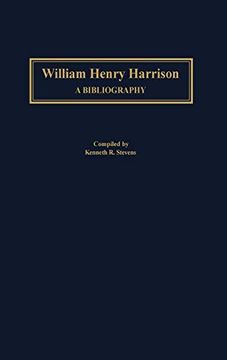 portada William Henry Harrison: A Bibliography (Bibliographies of the Presidents of the United States) (in English)