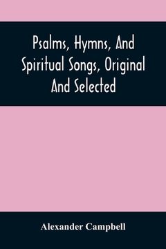 portada Psalms, Hymns, And Spiritual Songs, Original And Selected (en Inglés)