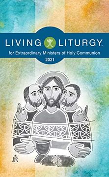 portada Living Liturgytm for Extraordinary Ministers of Holy Communion: Year b (2021) 