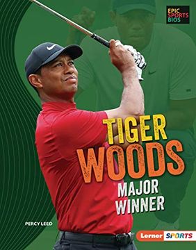 portada Tiger Woods: Major Winner (Epic Sports Bios Lerner Sports) (en Inglés)