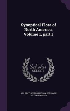 portada Synoptical Flora of North America, Volume 1, part 1 (in English)