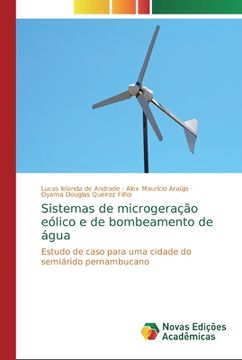 portada Sistemas de Microgeração Eólico e de Bombeamento de Água: Estudo de Caso Para uma Cidade do Semiárido Pernambucano (en Portugués)