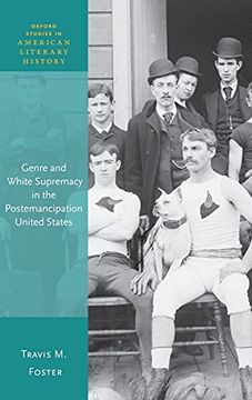 portada Genre and White Supremacy in the Postemancipation United States (Oxford Studies in American Literary History) (en Inglés)