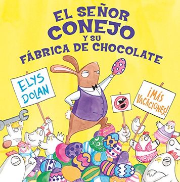 portada Señor Conejo Y Su Fabrica De Chocolate, El (in Spanish)