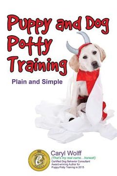 portada Puppy & Dog Potty Training: Plain and Simple (in English)