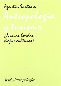 portada Antropología y Turismo:  Nuevas Hordas, Viejas Culturas? (Ariel Ciencias Sociales)