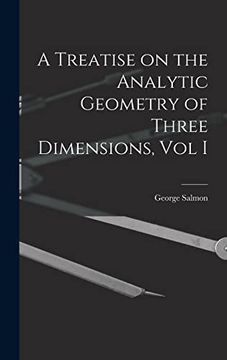 portada A Treatise on the Analytic Geometry of Three Dimensions, vol i (en Inglés)