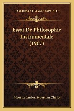 portada Essai De Philosophie Instrumentale (1907) (in French)