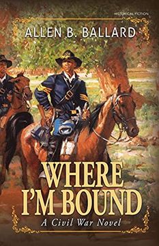 portada Where I'M Bound: A Civil war Novel 