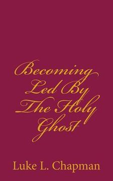 portada Becoming Led By The Holy Ghost
