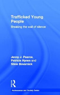 portada trafficked young people: breaking the wall of silence (en Inglés)