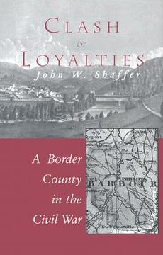 portada clash of loyalties: a border county in the civil war (en Inglés)