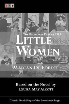portada Little Women: The Broadway Play of 1912 (en Inglés)