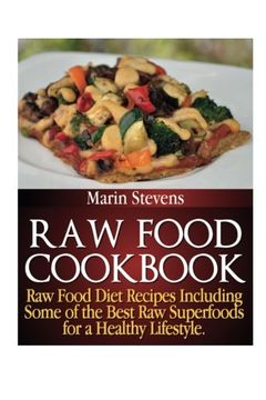 portada Raw Food Cookbook: Raw Food Diet Recipes Including Some of the Best Raw Superfoods for a Healthy Lifestyle! (in English)