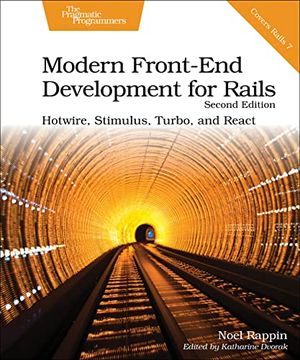 portada Modern Front-End Development for Rails, Second Edition: Hotwire, Stimulus, Turbo, and React (en Inglés)