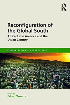 portada Reconfiguration of the Global South: Africa and Latin America and the 'asian Century' (Europa Regional Perspectives) (en Inglés)