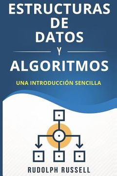 portada Estructuras de Datos y Algoritmos: Una Introducciòn Sencilla: Volume 1 (Inteligencia Artificial)